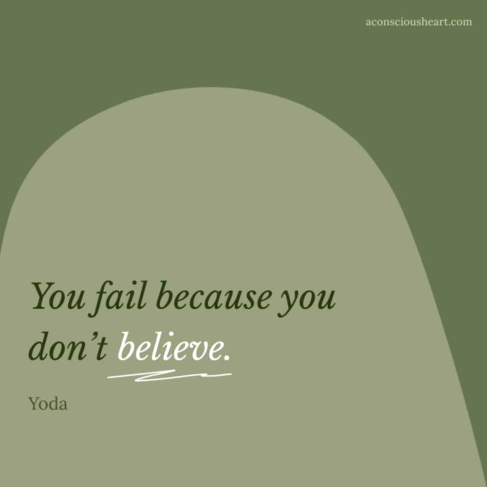 Image with Yoda quote - "You fail because you don’t believe."