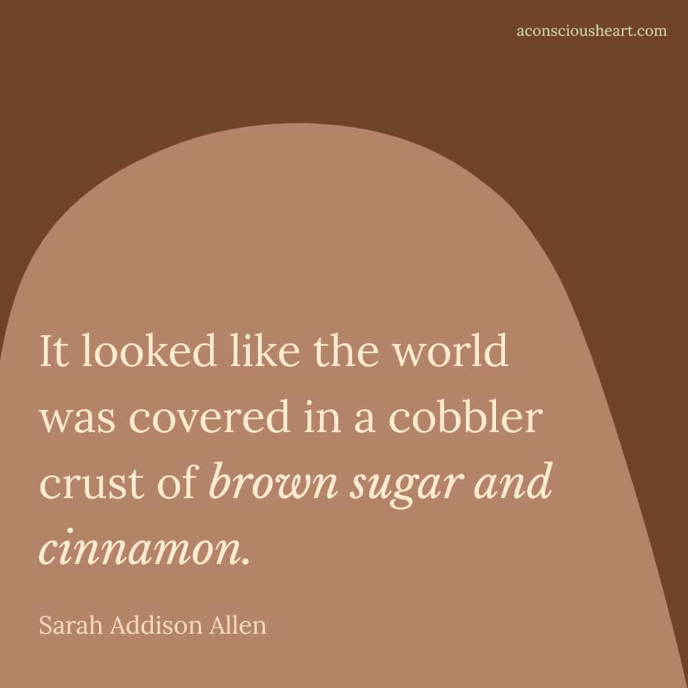 Image with cottage core quote by Sarah Addison Allen