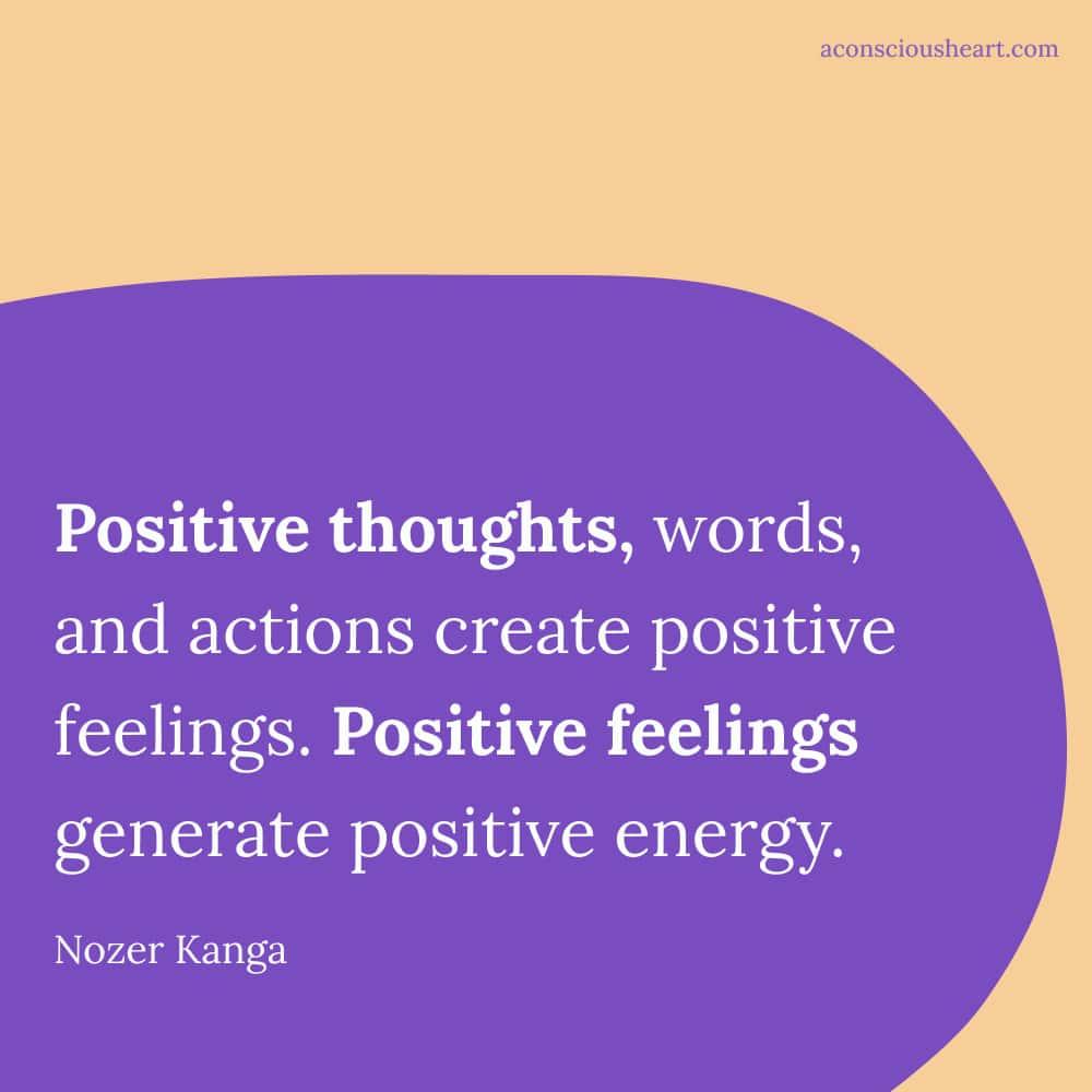 Image with positive energy quote by Nozer Kanga