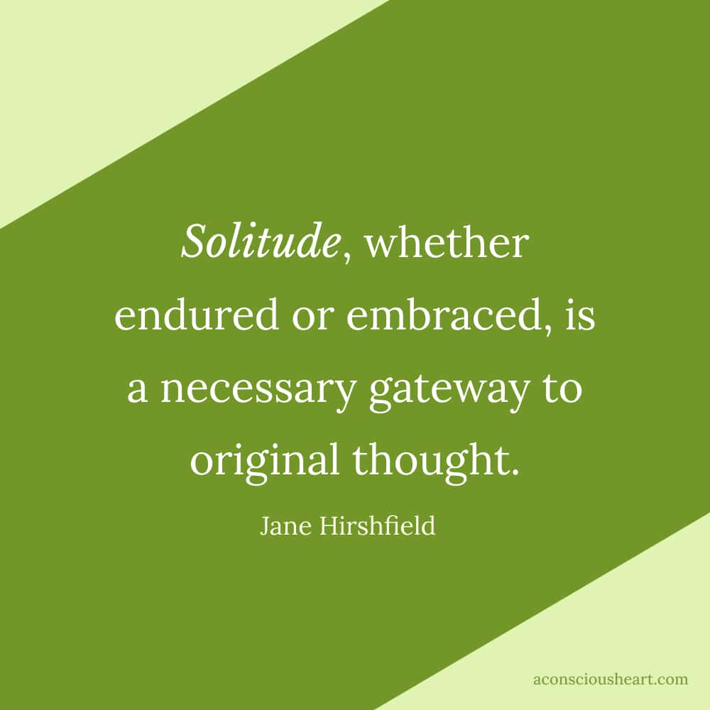 Image with solitude quote by Jane Hirshfield