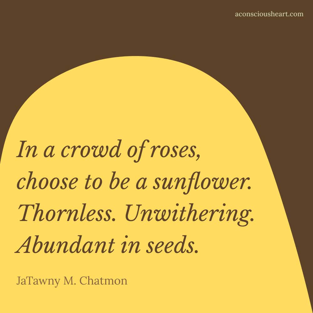 Image with sunflower quotes by JaTawny M. Chatmon